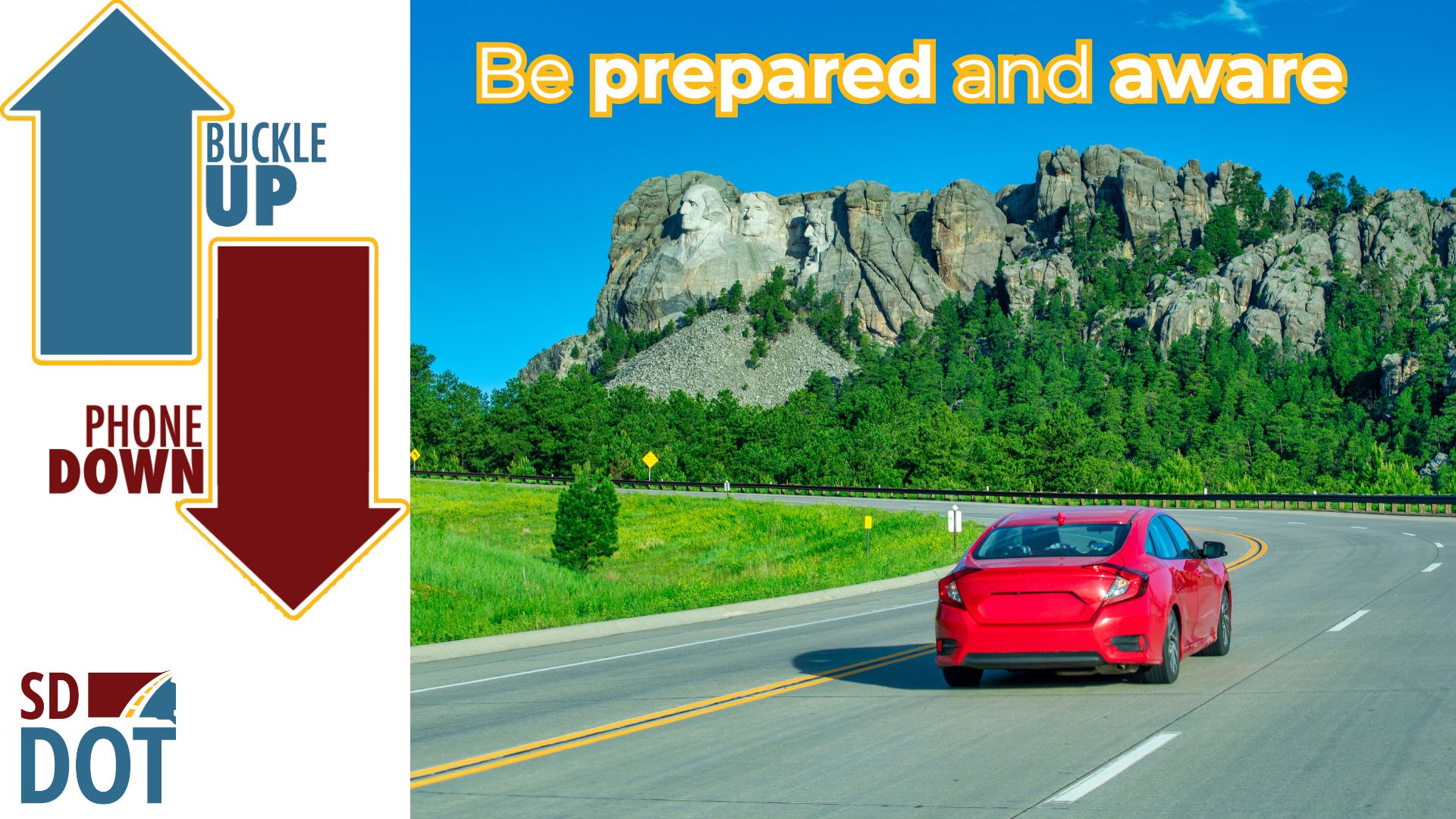 Buckle Up Phone Down Arrows and a red car driving near Mount. Rushmore